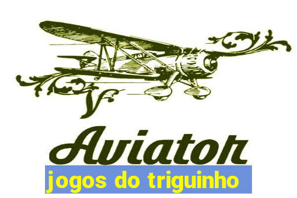 jogos do triguinho